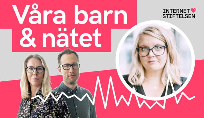 Podden Våra barn och nätet, avsnitt nätmobbning. Internetstiftelsen