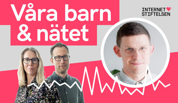 Podden Våra barn och nätet med Kalle Norwald. Internetstiftelsen